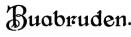Buabruden. Buabruden.