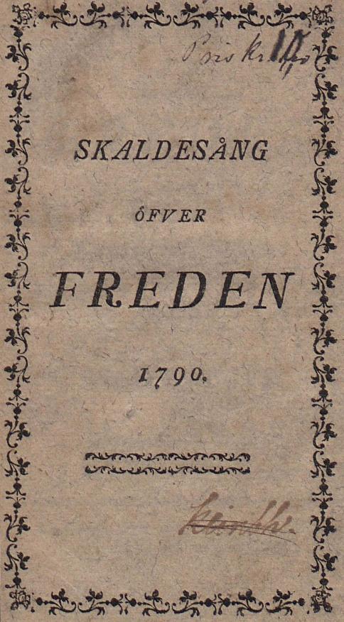 <biSKALDESÅNG ÖFVER FREDEN 1790.</bi