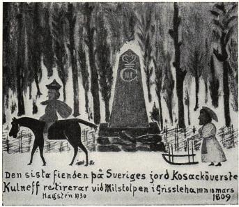 Den sista fienden på Sveriges jord. Kosacköverste Kulneff retirerar vid Milstolpen i Grisslehamn 10 mars 1809. Hagsten 1930.