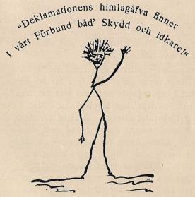 «Deklamationens himlagåfva finner<bi vårt Förbund båd’ Skydd och idkare!»<bGösta Posse.