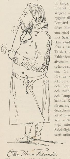 Otto H. von Fieandt.<bMajor, senare öfverstelöjtnant, O. H. v. Fieandt.<bKarikerad teckning från tiden för kriget.