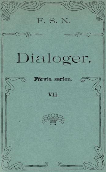 F. S. N.<b<biDialoger.</bi<bFörsta	serien.<bVII.