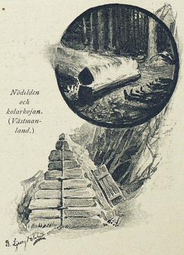 <smalIll. D. Ljungdahl</smal<bNödelden och kolarkojan. (Västmanland.) <smalIll. D. Ljungdahl</smal<bNödelden och kolarkojan. (Västmanland.)