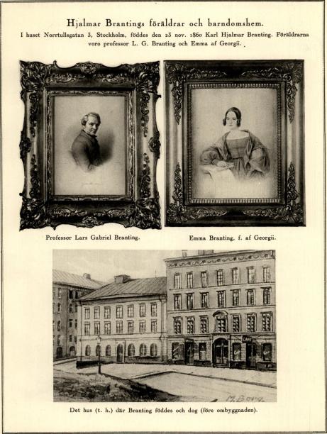 Professor Lars Gabriel Branting.<bEmma Branting, f. af Georgii.<bDet hus (t. h.) där Branting föddes och dog (före ombyggnaden).