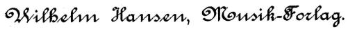 Wilhelmn Hansen, Musik-Forlag.