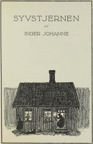 <smalIll. G. G. = Gerda Graff</smal<bSYVSTJERNEN<bAV<bINGER JOHANNE