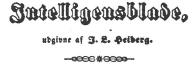 <smalIntelligensblade,<budgivne af J. L. Heiberg.</smal <smalIntelligensblade,<budgivne af J. L. Heiberg.</smal