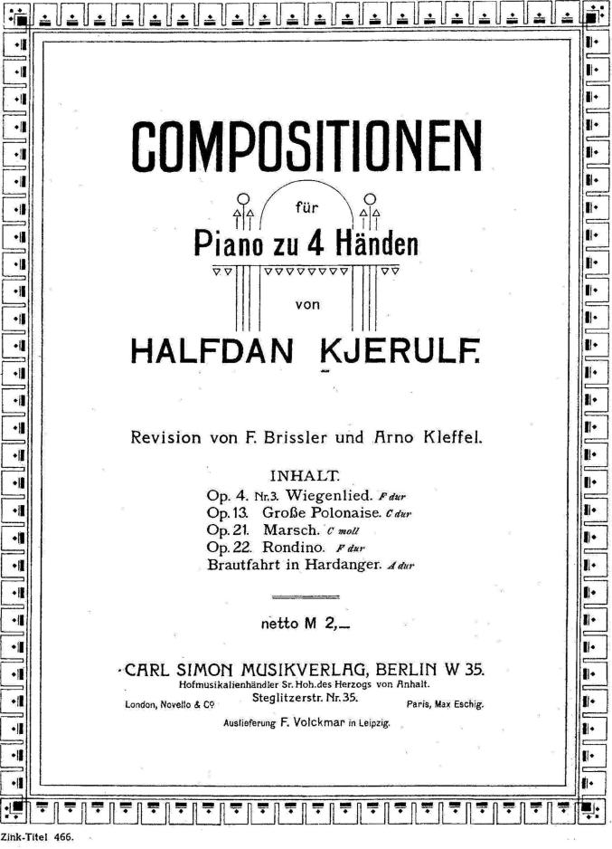 <bi<biCOMPOSITIONEN</bi</bi<bfür<b<biPiano zu 4 Händen</bi<bvon<b<biHALFDAN KJERULF.</bi