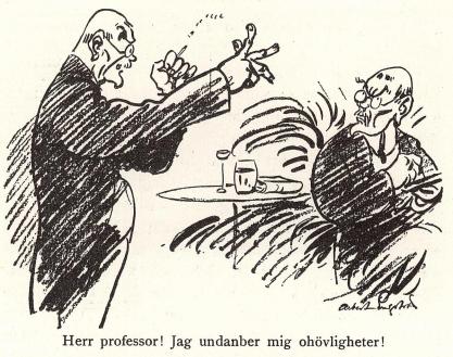 Herr professor! Jag undanber mig ohövligheter! Herr professor! Jag undanber mig ohövligheter!