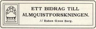 <biETT BIDRAG TILL ALMQUISTFORSKNINGEN.</bi	<bAf Ruben G:son Berg.