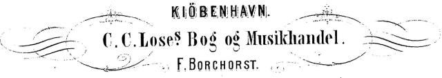 KIÖBENHAVN.<bC. C. Lose:s Bog og Musikhandel.<b<span class=