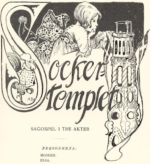 <smalIll. Aina Stenberg</smal<bSockertemplet<bSAGOSPEL I TRE AKTER