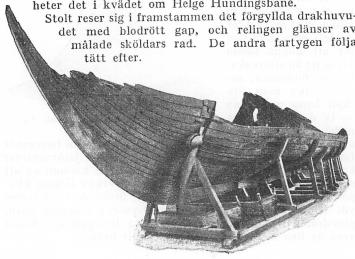 <smalVikingaskepp, 24 meter långt, funnet i en stor gravhög vid <bGokstad i södra Norge.</smal