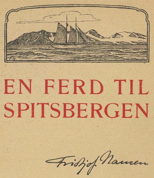 EN FERD TIL SPITSBERGEN<bFridtjof Nansen.