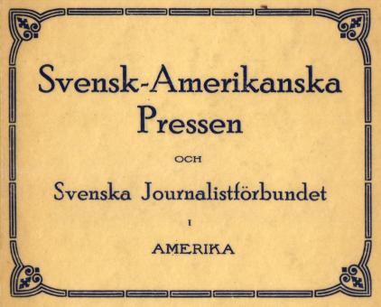 Svensk-Amerikanska Pressen och Svenska Journalistförbundet i AMERIKA