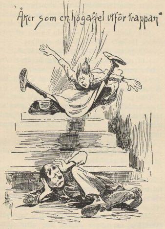 "Åker som en högaffel utför trappan." Ill. Higgins<bAnderssonskans Kalle av Emil Norlander;<bSvensk-Amerikansk upplaga illustrerad av Higgins.