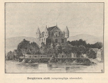 Bergkvara Slott (ursprungliga utseendet).