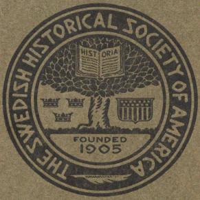 THE SWEDISH HISTORICAL SOCIETY OF AMERICA<b<smalFOUNDED 1905</smal