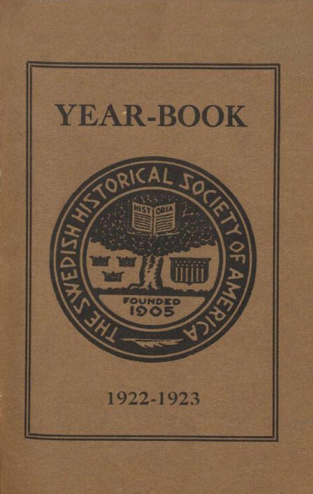 THE SWEDISH HISTORICAL SOCIETY OF AMERICA<b<smalFOUNDED 1905</smal