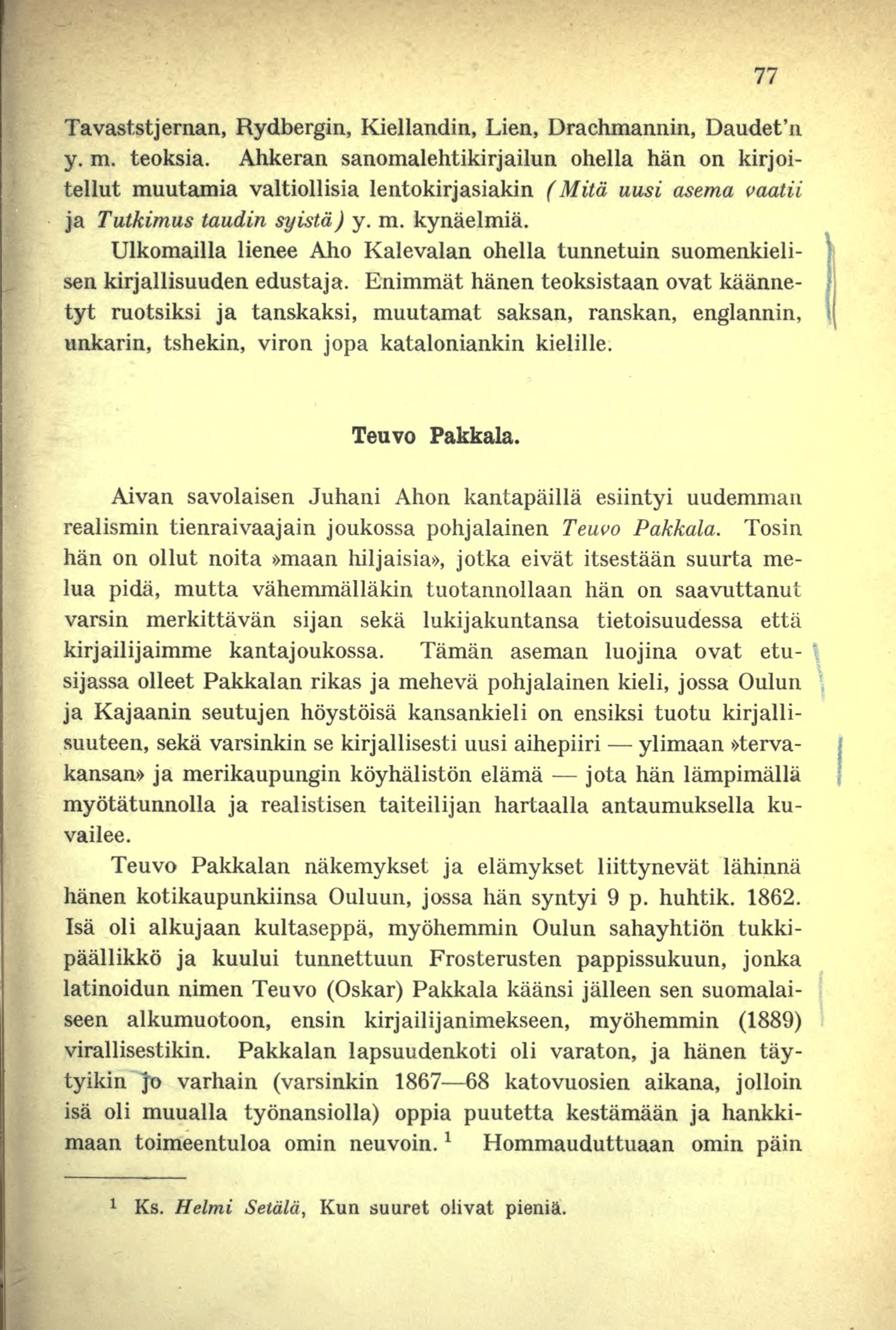 77 (Uudempi suomalainen kirjallisuus / 2. Myöhempi eli murrosten aika)