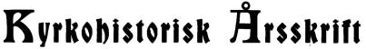 Kyrkohistorisk Årsskrift